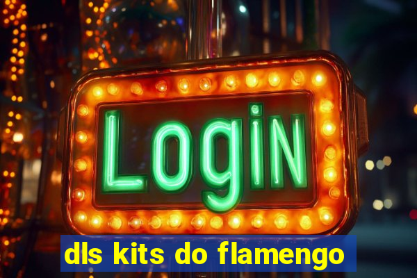 dls kits do flamengo